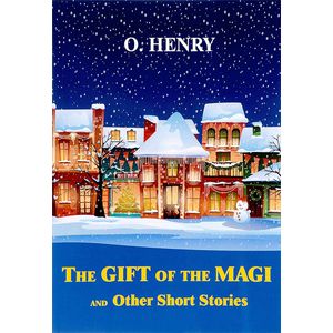 The Gift of the Magi and Other Short Stories The Gift of the Magi and Other Short Stories