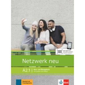 Netzwerk neu A2.1. Deutsch als Fremdsprache. Kurs- und Ubungsbuch mit Audios und Videos