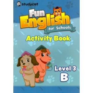 Fun English for Schools Activity Book 3B Fun English for Schools Activity Book 3B