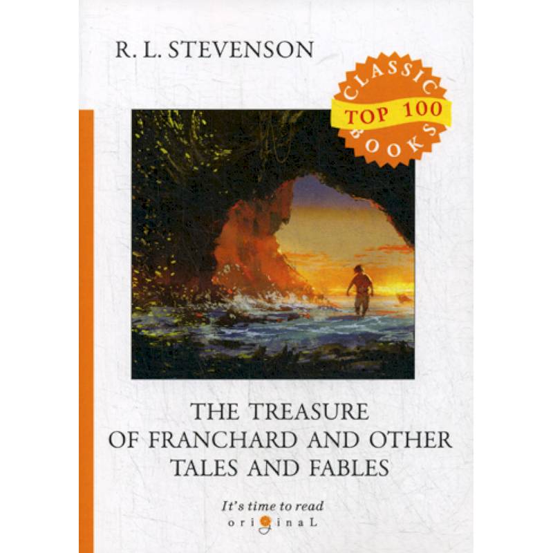 The Treasure of Franchard and Other Tales and Fables The Treasure of Franchard and Other Tales and Fables