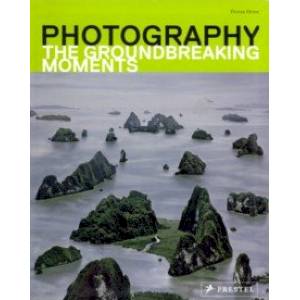 Photography. The Groundbreaking Moments