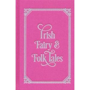 Irish Fairy & Folk Tales Irish Fairy & Folk Tales