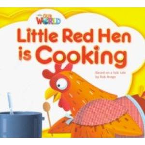 Our World 1: Big Rdr - Little Red Hen is Cooking (BrE)