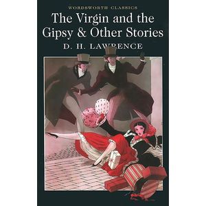 The Virgin and the Gipsy & Other Stories