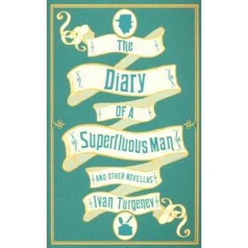 The Diary of a Superfluous Man and Other Novellas